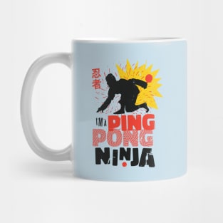 Funny "I'm a Ping Pong Ninja" Mug